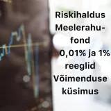 Börsijutud #77 - Riskihaldus, meelerahufond, 0,01% ja 1% reeglid, võimenduse küsimus
