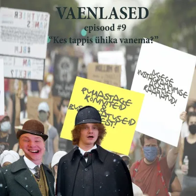 Episood #9: "Kes tappis ühika vanema?"