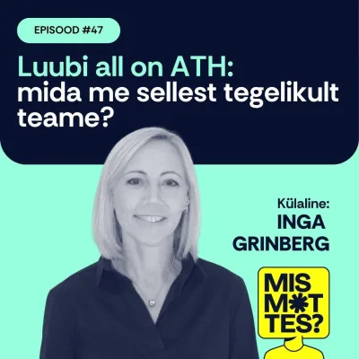 #47 Luubi all on ATH: mida me sellest tegelikult teame? Inga Grinberg