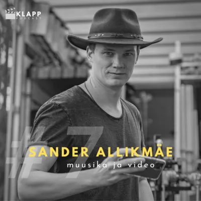 #7 Sander Allikmäe - muusika ja video