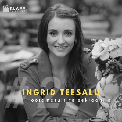#2 Ingrid Teesalu - ootamatult teleekraanile