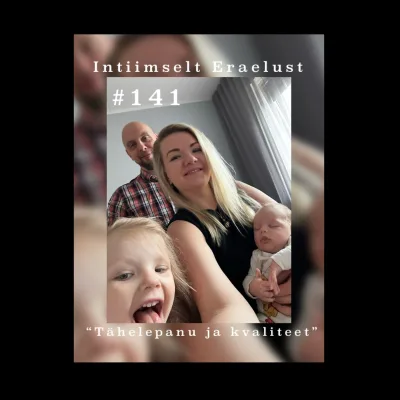 #141 Tähelepanu ja kvaliteet