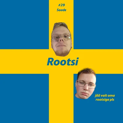 #29 Saade: Rootsi