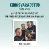 #294 | Martin Kruus - aastaid vintsutusi kohtus ehk ühe lühimajutuse lugu Lääne-Harju vallast