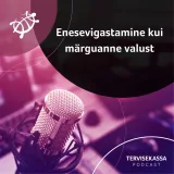 #59 Enesevigastamine kui märguanne valust