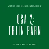 Jutud rohelises stuudios osa 2: Triin Pärn