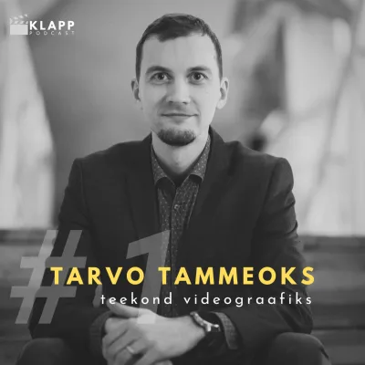 #1 Tarvo Tammeoks - teekond videograafiks
