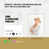 Episood 18 - Miks Sa ei luba endal edu? 7. episood sarjast "Sinu haav loob Sinu reaalsuse"