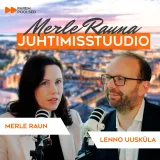  #5 Lenno Uusküla: miks investeeringud Eestist mööda lähevad? | Merle Rauna juhtimisstuudio
