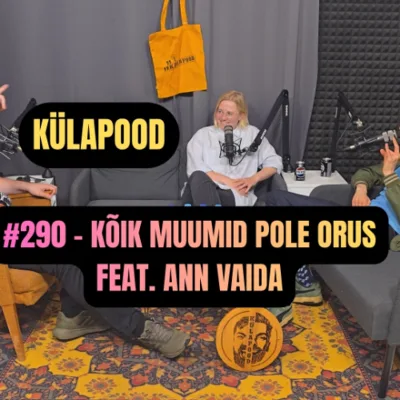 #290 - Kõik Muumid Pole Orus feat. Ann Vaida