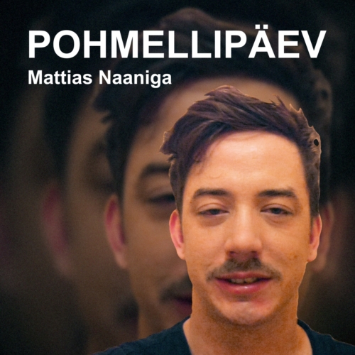 POHMELLIPÄEV Mattias Naaniga