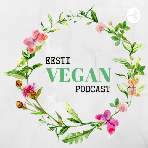 Eesti Vegan Podcast